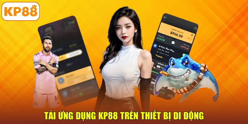 Tải ứng dụng KP88 trên thiết bị di động