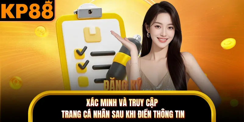Xác minh và truy cập trang cá nhân sau khi điền thông tin